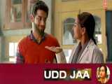موزیک _ ویدئوی آهنگ هندی "Udd Jaa ".