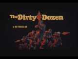 تریلر فیلم دوازده مرد خبیث The Dirty Dozen 1967