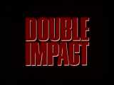 تریلر فیلم ضربه دو جانبه Double Impact 1991