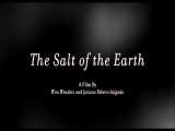 تریلر مستند مردمان خوب The Salt of the Earth 2014