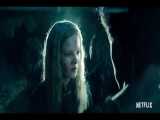 آخرین تریلر از سریال ویچر نت‌فلیکس - The Witcher 