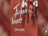آهنگ جدید Turkan Velizade به نام Canim Menim