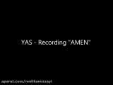 YAS   Recording AMEN (720p)
