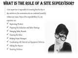 What is a role of Site Supervisor 