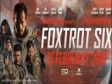 فیلم فاکس ترات 6 Foxtrot Six 2020