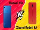 مقایسه Huawei Y6s با Xiaomi Redmi 8A