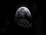 تریلر بازی Deliver Us The Moon 