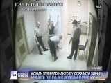 برهنه کردن یک زن در بازداشتگاه توسط افسران مرد پلیس آمریکا