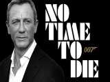 تریلر فیلم زمانی برای مردن نیست آخرین فیلم از سری جیمز باند (باند ۲۵) 