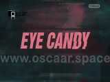 سریال Eye Candy 2015 برای نخستین بار با دوبله فارسی بدون سانسور 
