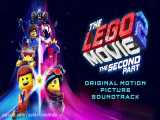 اهنگ انیمیشن LEGO MOVIE 2 ( آهنگ دوم)