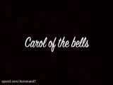 آهنگ زیبای Carol of the bells