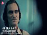 آهنگ زیبای Green Day (فیلم جوکر 2019)