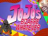 Jojo Bizzare Whatever