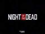 تریلر بازی Night of the Dead 