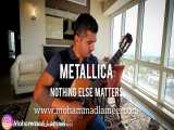 آهنگ گروه متالیکا برای گیتار - تکنوازی گیتار - Nothing Else Matters