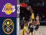 لس آنجلس لیکرز - دنور ناگتس خلاصه بازی چهارم سری فینال کنفرانس غرب بسکتبال NBA