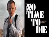 تریلر دوم فیلم James Bond No Time To Die 
