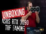 آنباکسینگ کارت گرافیک Asus Geforce RTX 3090 TUF Gaming