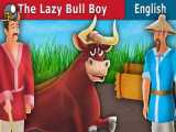 داستان انگلیسی The Lazy Bull Boy