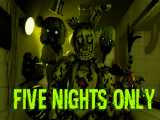 [fnaf/sfm] Five Nights Only