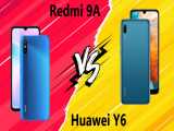 مقایسه Huawei Y6 2019 با Xiaomi Redmi 9A
