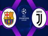 خلاصه بازی بارسلونا 0 یوونتوس 3 | دبل رونالدو