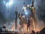 تریلر بازی Titanfall 2 (زیرنویس فارسی)