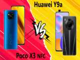 مقایسه Huawei Y9a با Xiaomi Poco X3 NFC