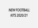 لباس های جدید تیم های باشگاهی در فصل 2020-21