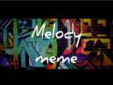 Melody meme//animation