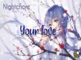 Your love ♡Nightcore ♡