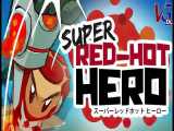 بازی Super Red-Hot Hero دوبعدی و آرکید - دانلود در ویجی دی ال 