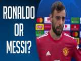 جواب بزرگان فوتبال به یک سوال   مسی یا رونالدو ؟! ( بخش سوم )