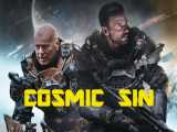 دانلود فیلم اکشن جنگ فضایی گناه کهکشانی 2021 Cosmic Sin