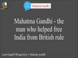 آموزش زبان انگلیسی با داستان های کوتاه(سطح 4) ماهاتما گاندی