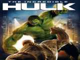 فیلم سینمایی The Incredible Hulk 2008 هالک۲ دوبله فارسی 