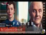 موسیقی متن فیلم پدر اثر لودویکو اناودی (The Father  2020)