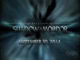 تریلر Middle-earth Shadow of Mordor