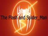 فلش و مردعنکبوتی - The Flash and Spider_Man