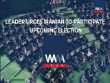 IRAN-WANA-leader urges iranian to participate election