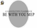 Assassination Classroom-Be with you