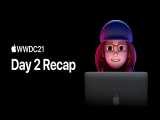 روز دوم WWDC21 | اپل   ترجمه شده در TecGeek   