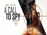 تریلر فیلم ندایی برای وظیفه: A Call To Spy 2019