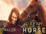 تریلر جدید فیلم اسب رویایی (Dream Horse 2020)