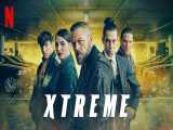 تریلر فیلم اکستریم (Xtremo 2021)