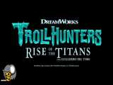 & 34;تریلرشکارچیان ترول:ظهور تایتان‌ها  Trollhunters:Rise of the Titans& 34;دوبله فارسی