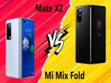مقایسه Xiaomi Mi Mix Fold با Huawei Mate X2