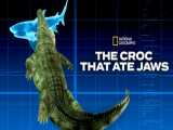 مستند مهیح کروکودیل های کوسه خوار زیرنویس فارسی 2021 Croc That Ate Jaws