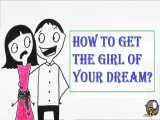  تکنیک های  سری  دستیابی  دختر  رویاهات How  to Get the  Girl of Your  Dream